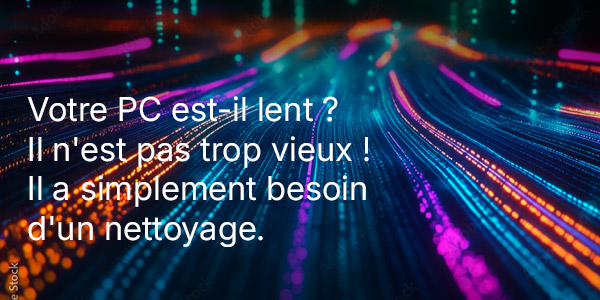 Problème de lenteurs : nettoyage de fichiers